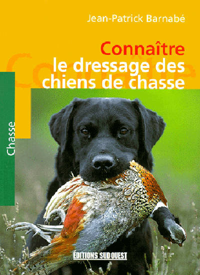 CONNAITRE LE DRESSAGE DES CHIENS DE CHASSE