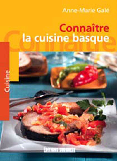 CONNAITRE LA CUISINE BASQUE
