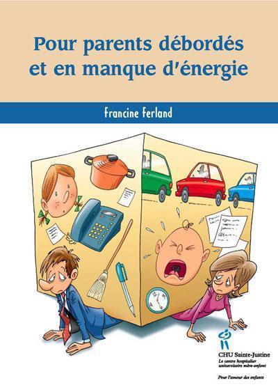 POUR PARENTS DEBORDES & EN MANQUE ENERGIE