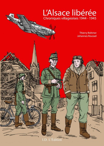 L´ALSACE LIBEREE - CHRONIQUES VILLAGEOISES 1944-1945