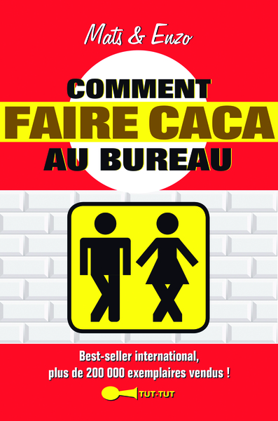 COMMENT FAIRE CACA AU BUREAU