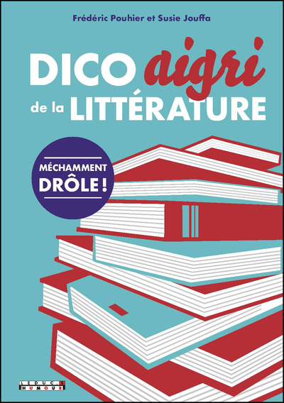 DICO AIGRI DE LA LITTERATURE