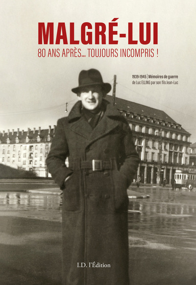 MALGRE-LUI - 80 ANS APRES...TOUJOURS INCOMPRIS !