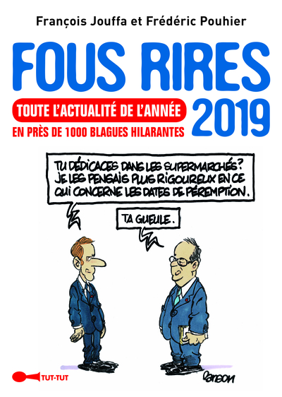 FOUS RIRES 2019 ,TOUTE L´ ACTUALITE DE L´ ANNEE