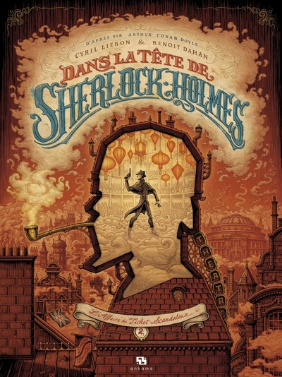 DANS LA TETE DE SHERLOCK HOLMES - TOME 2 - L´AFFAIRE DU TICKET SCANDALEUX