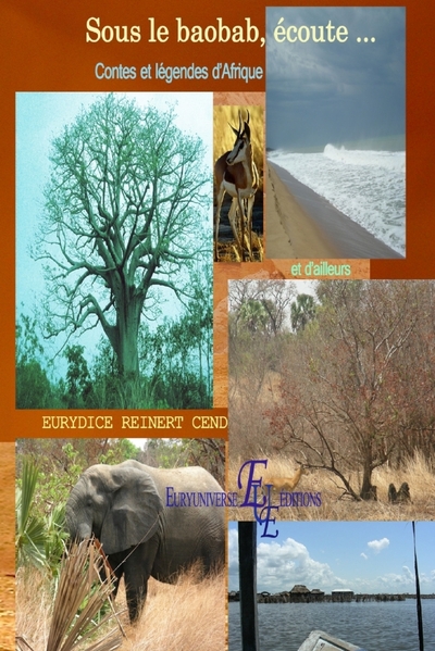 SOUS LE BAOBAB, ECOUTE ... CONTES ET LEGENDES D´AFRIQUE ET D´AILLEURS  EURYUNIVERSE EDITIONS