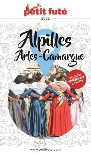 ALPILLES - ARLES - CAMARGUE  2022-2023 PETIT FUTE
