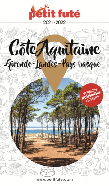 COTE AQUITAINE GIRONDE - LANDES - PAYS BASQUE 2021 PETIT FUTE+OFFRE NUM