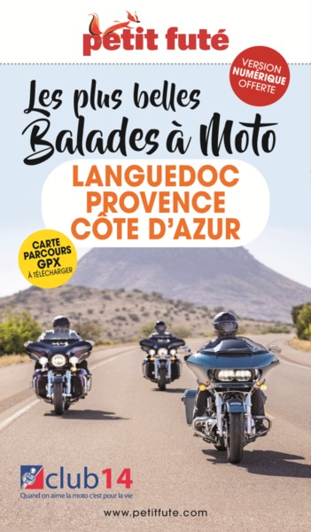 GUIDE BALADES A MOTO LANGUEDOC - PROVENCE - COTE D´AZUR 2022-2023 PETIT FUT