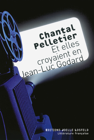 ET ELLES CROYAIENT EN JEAN-LUC GODARD