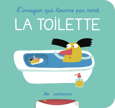 L´IMAGIER QUI TOURNE PAS ROND - LA TOILETTE