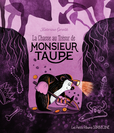 CHASSE AU TRESOR DE MONSIEUR TAUPE - LES PETITS ALBUMS
