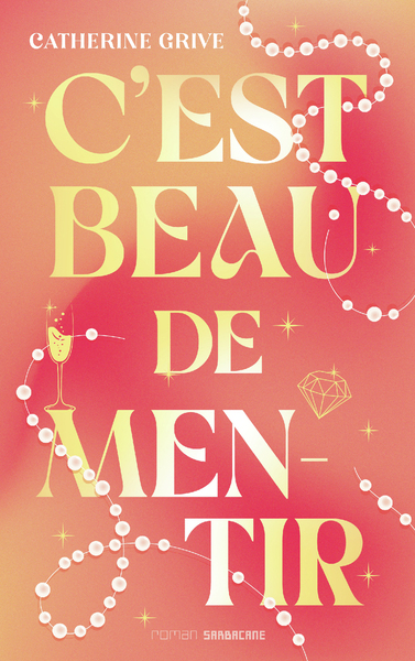 C´EST BEAU DE MENTIR