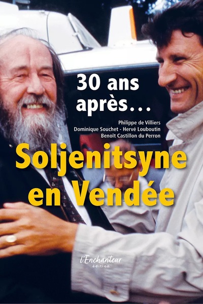 SOLJENITSYNE EN VENDEE - 30 ANS APRES...