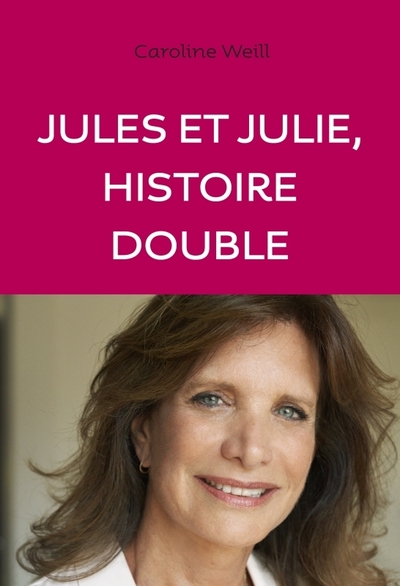 JULES ET JULIE. HISTOIRE DOUBLE