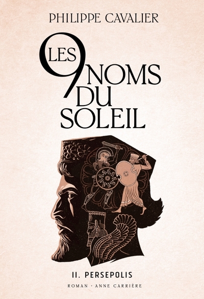 NEUF NOMS DU SOLEIL, TOME 2. PERSEPOLIS