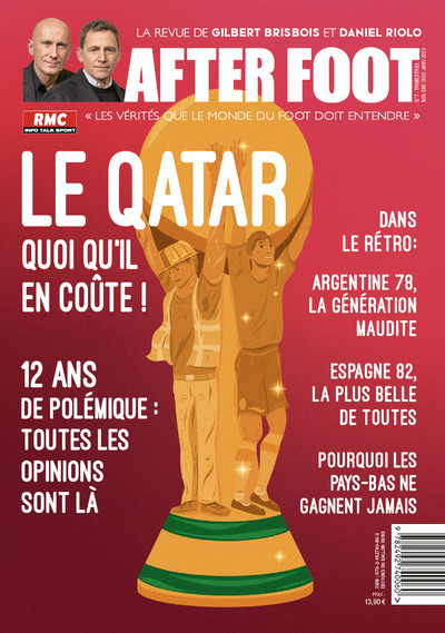 AFTER FOOT - SPECIALE COUPE DU MONDE - N  7 QATAR, QUOI QU´IL EN COUTE !