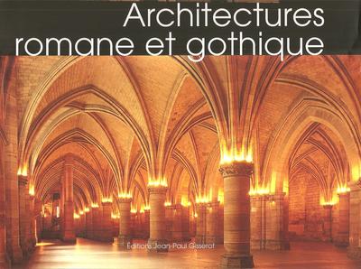 ARCHITECTURES ROMANE ET GOTHIQUE