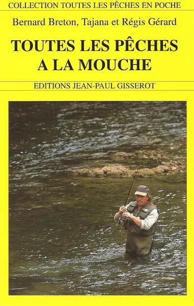 TOUTES LES PECHES A LA MOUCHE