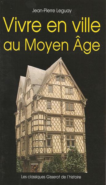 VIVRE EN VILLE AU MOYEN AGE