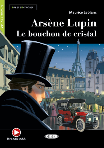 ARSENE LUPIN. LE BOUCHON DE CRISTAL (A1)