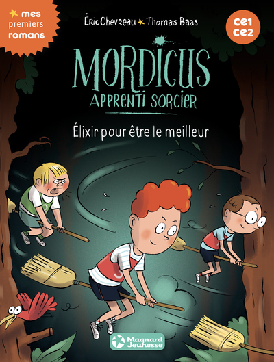 MORDICUS APPRENTI SORCIER N9 - ELIXIR POUR ETRE LE MEILLEUR / 1ERS ROMANS