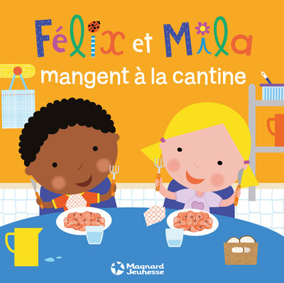 FELIX ET MILA MANGENT A LA CANTINE