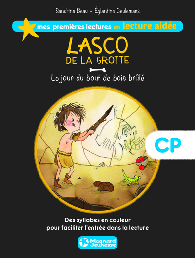 LASCO DE LA GROTTE : JOUR DU BOIS BRULE T2 / LECTURE AIDEE CP