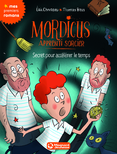 MORDICUS APPRENTI SORCIER T7 : SECRET POUR ACCELERER LE TEMPS / MES 1ERS ROMANS