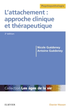 L´ATTACHEMENT : APPROCHE CLINIQUE ET THERAPEUTIQUE - ARRET COMM SANS PILON