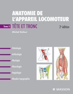 ANATOMIE DE L´APPAREIL LOCOMOTEUR TOME 3 - TETE ET COU