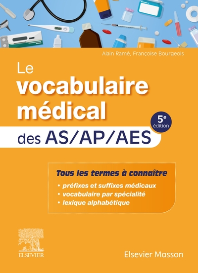 VOCABULAIRE MEDICAL DES AS/AP/AES - AIDE-SOIGNANT, AUXILIAIRE DE PUERICU