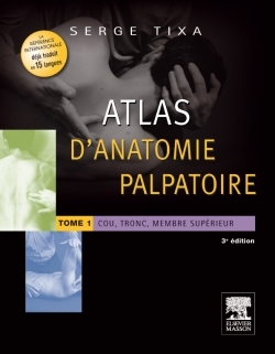 ATALS D´ANATOMIE PALPATOIRE TOME 1