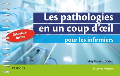PATHOLOGIES EN UN COUP D´OEIL POUR LES INFIRMIERS
