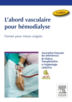 L´ABORD VASCULAIRE POUR HEMODIALYSE - FORMER POUR MIEUX SOIGNER