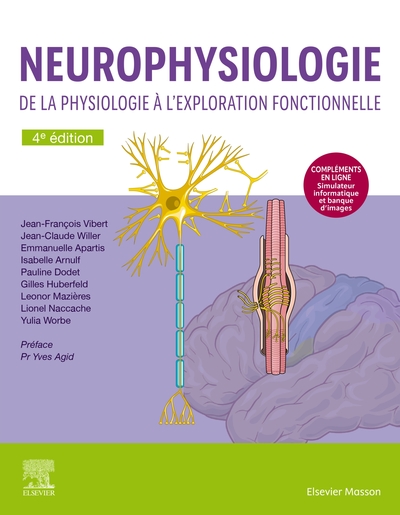 NEUROPHYSIOLOGIE - DE LA PHYSIOLOGIE A L´EXPLORATION FONCTIONNELLE - AVEC SIMULATEUR INFORMATIQUE