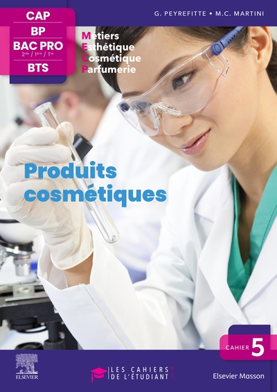 CAHIER 5. PRODUITS COSMETIQUES - LES CAHIERS DE L´ETUDIANT - CAP BP BAC PRO BTS