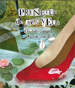 PRUNELLE DE MES YEUX