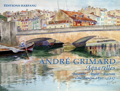 ANDRE GRIMARD AQUARELLES COTE BASQUE,BAYONNE,ANGLET...