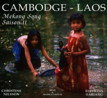 CAMBODGE LAOS MEKONG SONG SAISON II