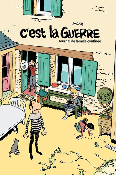 C´EST LA GUERRE - JOURNAL D´UNE FAMILLE CONFINEE