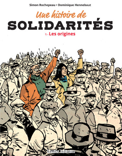 HISTOIRE DE SOLIDARITES - LES ORIGINES