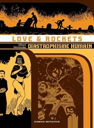 KI-GRAPHIK - LOVE & ROCKETS T04 - DIASTROPHISME HUMAIN
