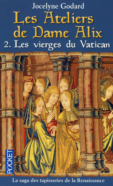 ATELIERS DE DAME ALIX T2 LES VIERGES DU VATICAN