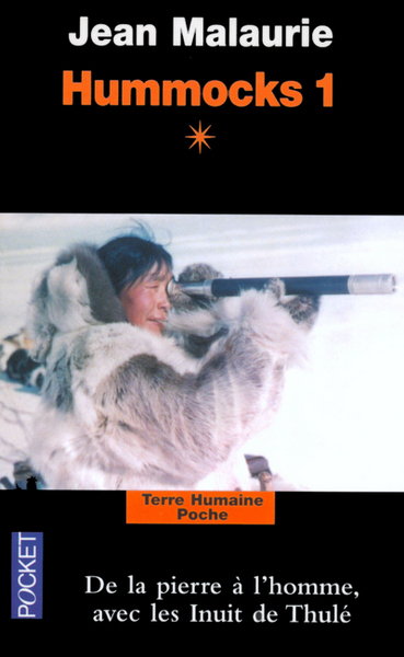 HUMMOCKS 1 T1 DE LA PIERRE A L´HOMME AVEC LES  INUIT DE THULE