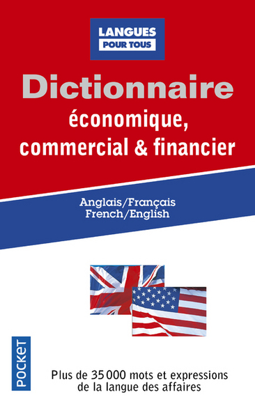 DICTIONNAIRE ECONOMIQUE  COMMERCIAL & FINANCIER ANGLAIS/FRANCAIS FRENCH/ENGLISH