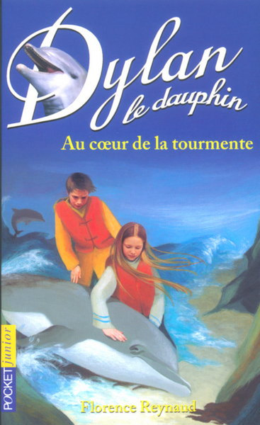DYLAN LE DAUPHIN N04 AU COEUR DE LA TOURMENTE