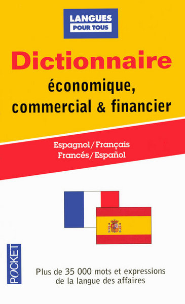DICTIONNAIRE ESPAGNOL ECONOMIQUE  COMMERCIAL ET FINANCIER