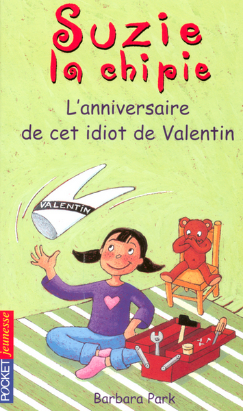 SUZIE LA CHIPIE T06 L´ANNIVERSAIRE DE CET IDIOT DE VALENTIN