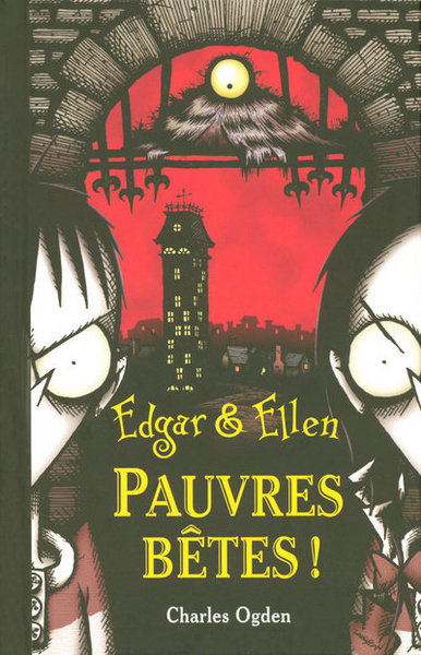 1. EDGAR & ELLEN - PAUVRES BETES!